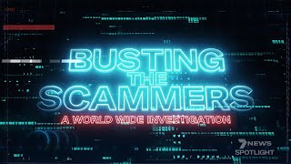 Busting the Scammers  The World Wide Investigation | 7NEWS Spotlight