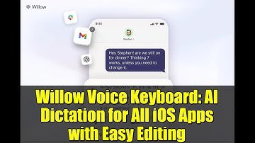 Willow Voice Keyboard: AI Dictation for All iOS Apps with Easy Editing