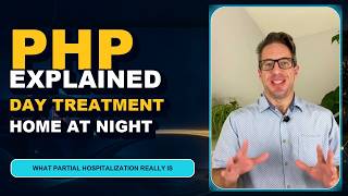 Partial Hospitalization Programs (PHP) Explained - Who They Help and What to Expect Guide
