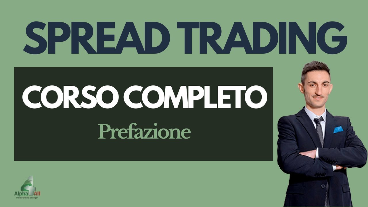 Corso completo Commodity Spread Trading: Prefazione (Parte 0 di 12)