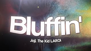 Joji, The Kid LAROI - Bluffin' (Lyrics)