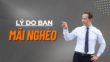 Lý do bạn làm nhiều mà vẫn mãi nghèo không giàu? | Nguyễn Xuân Hương ABNLP