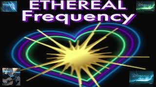 ETHEREAL Frequency - The Eternal Harmonic (Ibrief nstrumentation)