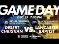 Lancaster Baptist at Desert Christian Varsity Boys Basketball