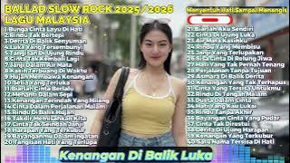 Lagu Malaysia Terbaru 2025 Paling Sedih 💔 | Slow Rock Balad Malaysia & Lagu Minang Bikin Nangis