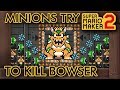 Super Mario Maker 2 - Bowser's Minions Try to Kill Him :(