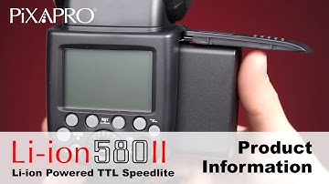 The PIXAPRO Li-ion580 II TTL - Lithium-Ion Battery Powered TTL Speedlite