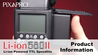 The PIXAPRO Li-ion580 II TTL - Lithium-Ion Battery Powered TTL Speedlite