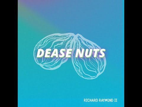 Richard Rayond II - Dease Nuts