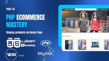 Part 41: Displaying E-commerce Products on Home Page Using PHP and MySQL