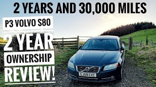 What I've learnt from *2 YEARS OF DAILY DRIVING (30,000 Miles) * My P3 Volvo S80 D5 Polestar