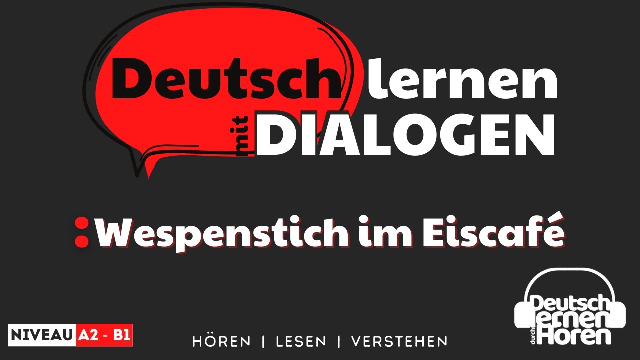 #202 Wespenstich im Café | Deutsch lernen mit Dialogen | Deutsch lernen durch Hören - DldH