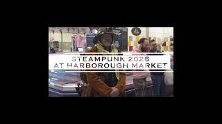 Steampunk 2026 at Harborough Market #steampunk #steampunkfantasy #steampunkfashion