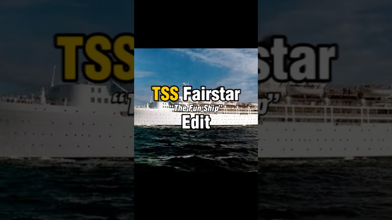 (Request by @FairstarProductions) “The Fun Ship” ~  TSS Fairstar edit - Her Eyes
