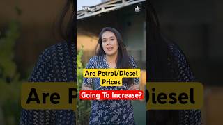 Why Petrol &amp; Diesel Prices May Increase Soon | Hidden Price Hike Explained