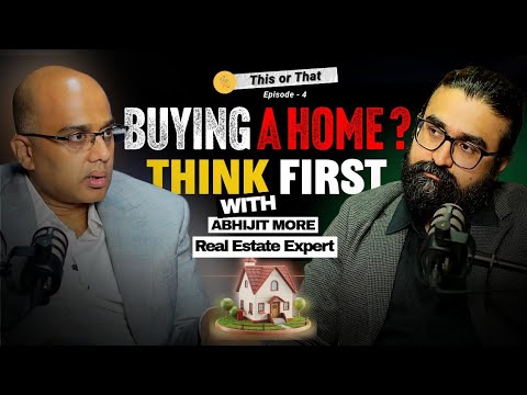 Should You Buy House? I घर की बात, दिल से I Episode 4 I Abhijit More I ThisorThat