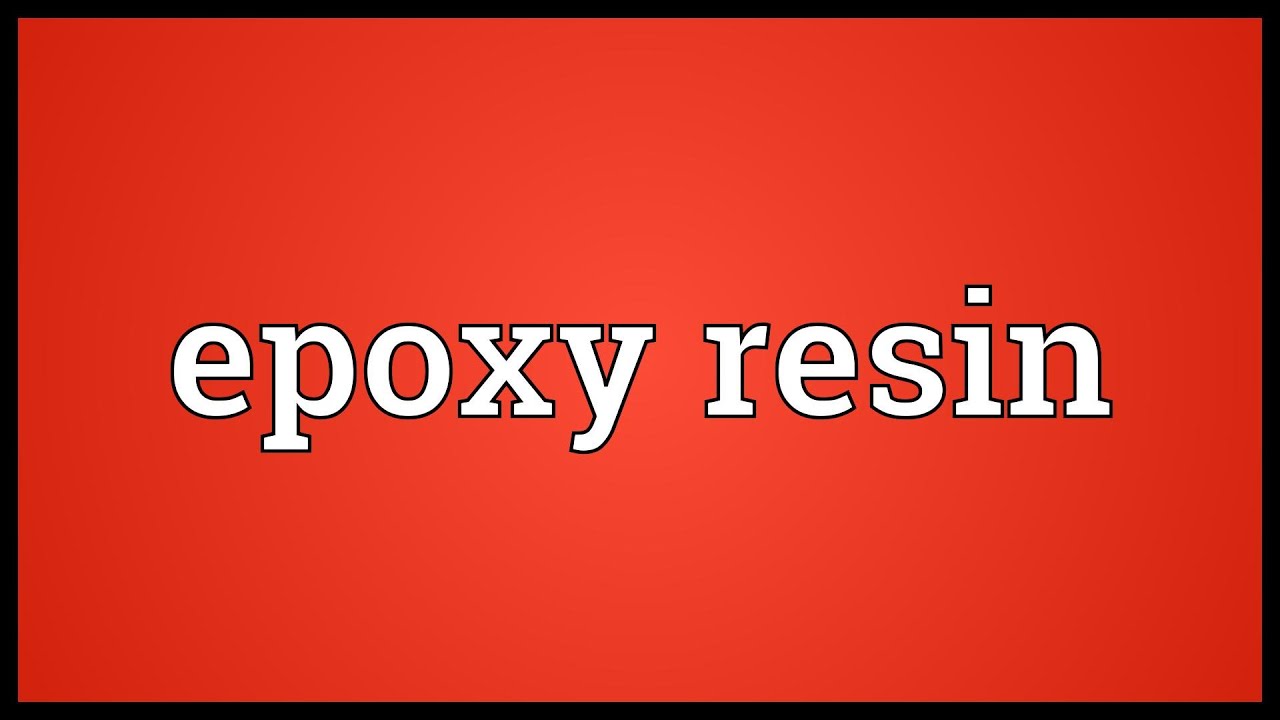 Epoxy resin Meaning - YouTube