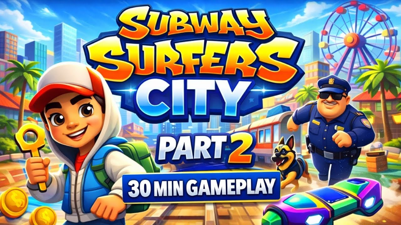 Subway Surfers City - Gameplay Walkthrough Part 2 | 30 Minute Gameplay (iOS, Android)