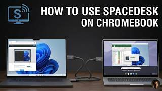 How To Use Spacedesk on Chromebook