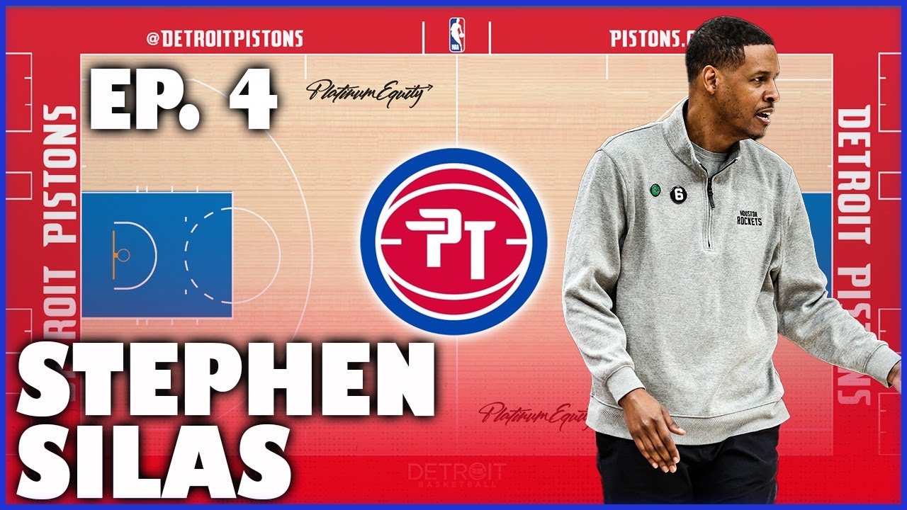 The Pistons Territory Podcast Episode 4 Stephen Silas, Trading Up in