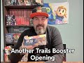 Opening Another Trails Booster Pack Plus Thoughts on the Channel
