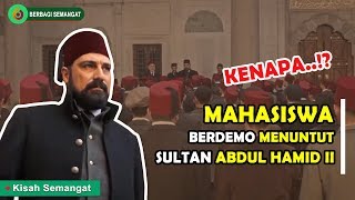 Ketika Mahasiswa Berdemo Menuntut Kebebasan Kepada Sultan Abdul Hamid II