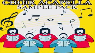 Choir Acapella Sample Pack ( Choirs Vocals Sounds )