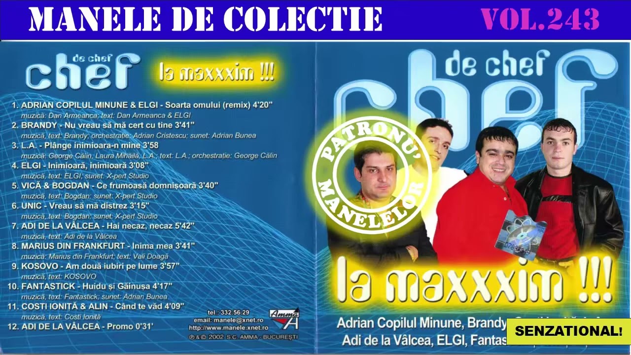 243 - Manele vechi de colectie - Chef de chef la maxxim!!! (2002) [Varianta CD]
