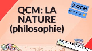 QCM: LA NATURE (philosophie) - 9 QCM - Difficulté ⭐