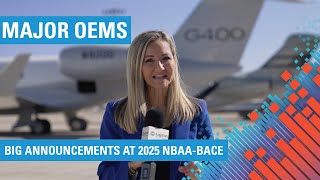 Major OEMs Make Big Announcements at 2025 NBAA-BACE