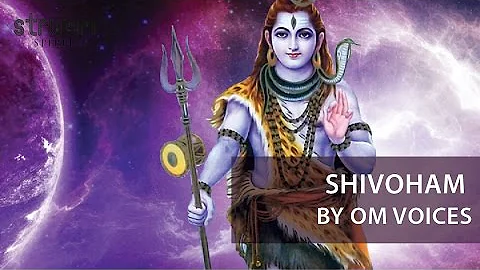 Shivoham | Om Voices | शिवोहम | Peaceful Shiva Stotra