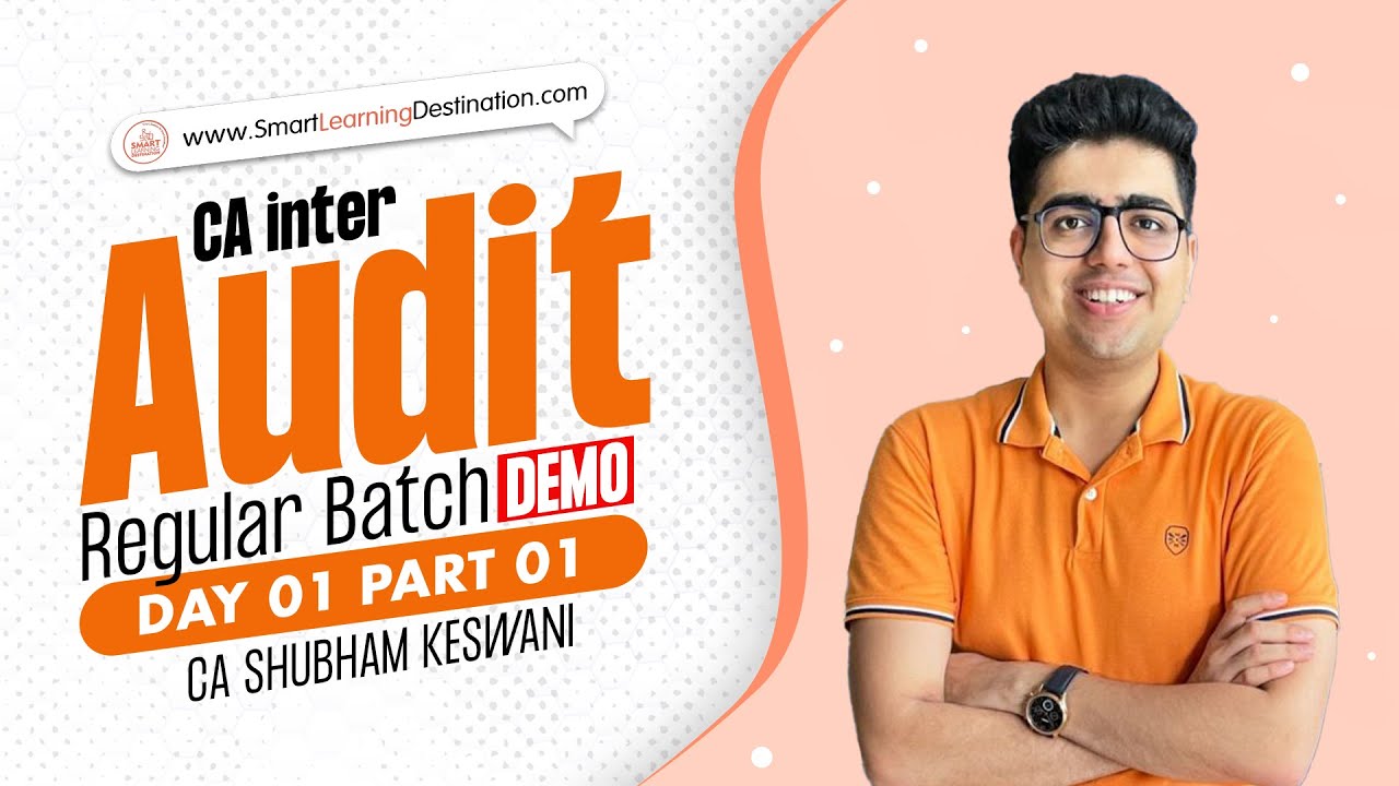 CA Inter Audit Regular Batch Demo | Day 1 Part 1 | CA Shubham Keswani ...