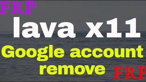 lava x11 Google account remove (FRP) 1000%FIX