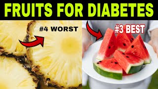 FRUITS FOR DIABETES | 10 BEST and 5 WORST FOR DIABETICS and HIGH BLOOD SUGAR