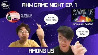 RHW GAME NIGHT EP. 1: AMONG US @radioheatwavengeeann