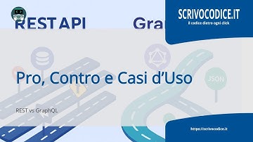 REST vs GraphQL: vantaggi, svantaggi, casi d