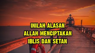 ALASAN ALLAH MENCIPTAKAN IBLIS | USTADZ ABU HUMAIROH