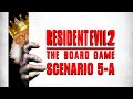 Scenario 5A - Resident Evil 2 Board Game - Our first Boss Fight 🙀 It has HOW MUCH HEALTH?!