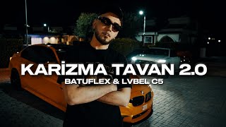 BATUFLEX x LVBEL C5 - KARIZMA TAVAN RS OTOBAN | BEHZAT Ç (2K VİDEO)#keşfet #yazmixi 