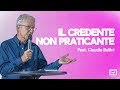 Il credente non praticante  past claudio bellini  pdg lavagna