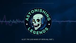 AL327  The Lead Masks of Vintm Hill Part 1