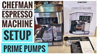 SETUP BEFORE FIRST USE Chefman Barista Espresso Machine RJ54-V2 PRIME PUMPS