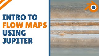 Introduction to flow maps with Jupiter in blender 2.9