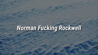 Lana Del Rey - Norman Fucking Rockwell (Lyrics)