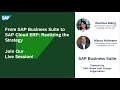 From SAP Business Suite to SAP Cloud ERP: Realizing the Strategy