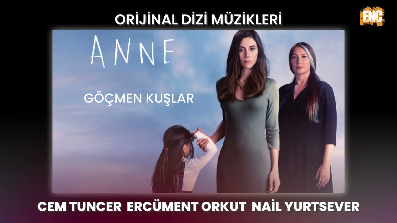 Watch Anne (Orijinal Dizi Müzikleri) - Göçmen Kuşlar on YouTube Watch Anne (Orijinal Dizi Müzikleri) - Göçmen Kuşlar on YouTube