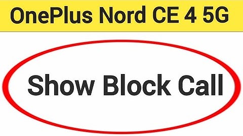 OnePlus Nord CE 4 5G me block call Kaise dekhen, how to show block call