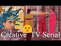 Creative TV Serial || Indoworld