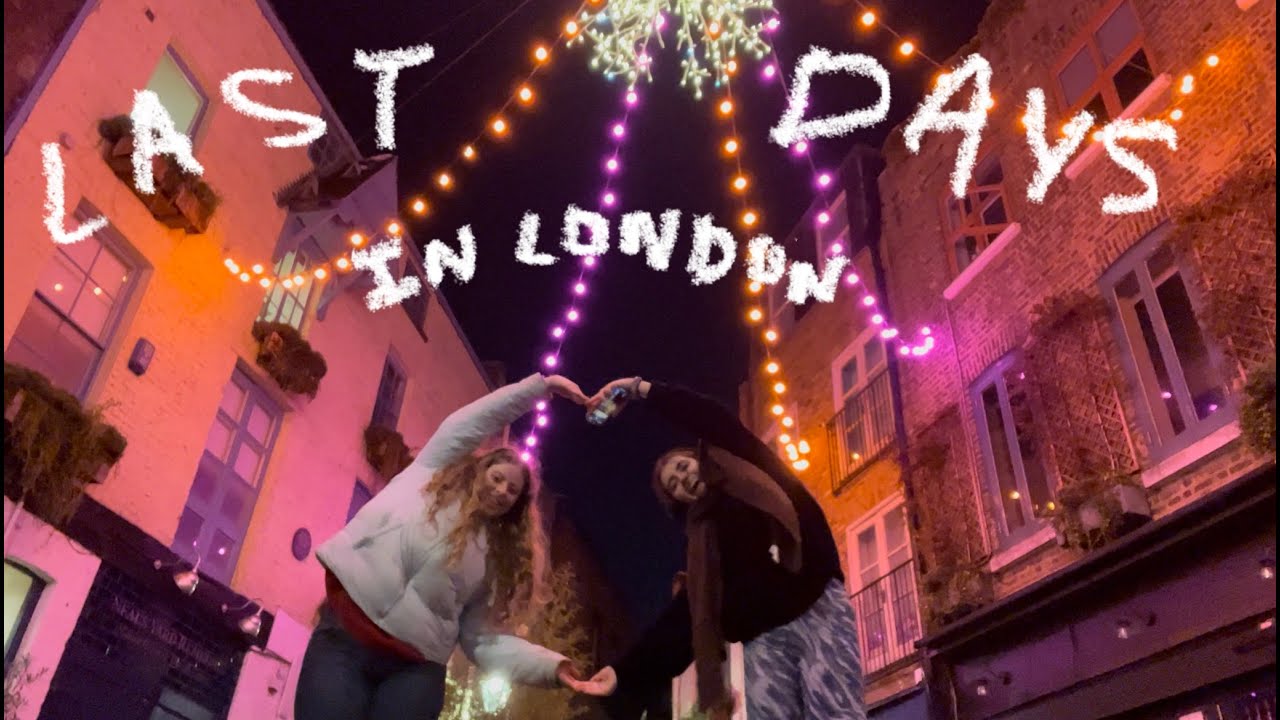 last days in london!!