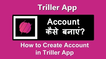 Triller app me account kaise banaye | How to create Account in Triller App